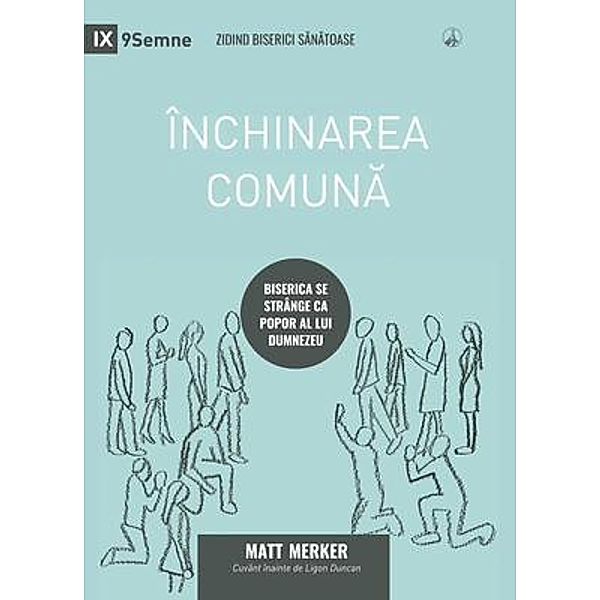 Închinarea comuna (Corporate Worship) (Romanian) / 9Marks, Matt Merker