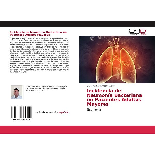 Incidencia de Neumonía Bacteriana en Pacientes Adultos Mayores, Cesar Andres Almache Arauz