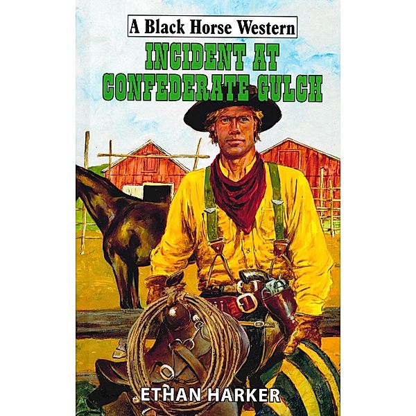 Incident At Confederate Gulch, Ethan Harker