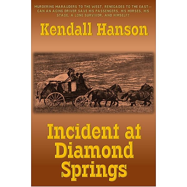 Incident at Diamond Springs, Kendall Hanson