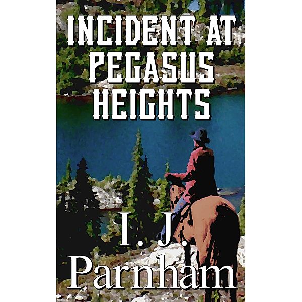 Incident at Pegasus Heights, I. J. Parnham