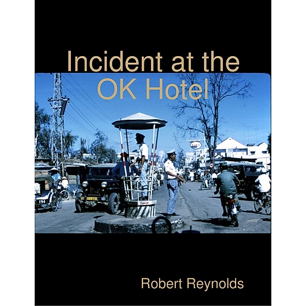 Incident At the Ok Hotel, Robert Reynolds