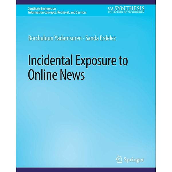Incidental Exposure to Online News, Borchuluun Yadamsuren, Sanda Erdelez