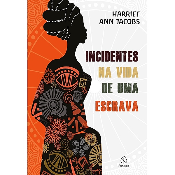 Incidentes na vida de uma escrava / Biografias, Harriet Ann Jacobs