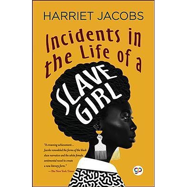 Incidents in the Life of a Slave Girl / GENERAL PRESS, Harriet Jacobs
