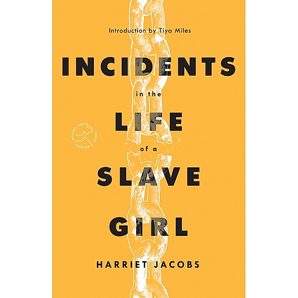 Incidents in the Life of a Slave Girl / Modern Library Torchbearers, Harriet Jacobs