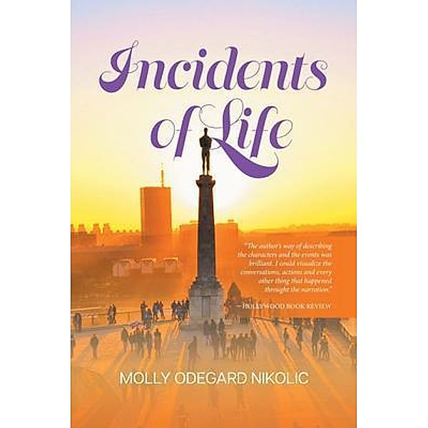 Incidents of Life / Molly Odegard Nikolic, Molly Odegard Nikolic