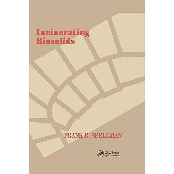 Incinerating Biosolids, Frank R. Spellman