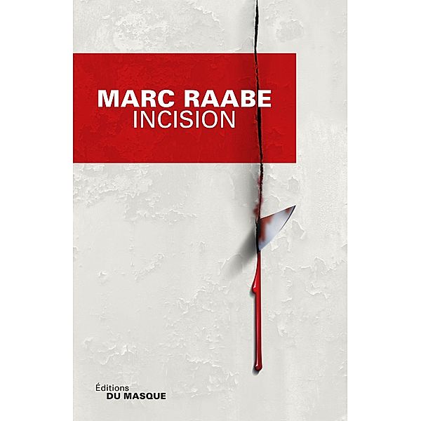 Incision / Grands Formats, Marc Raabe