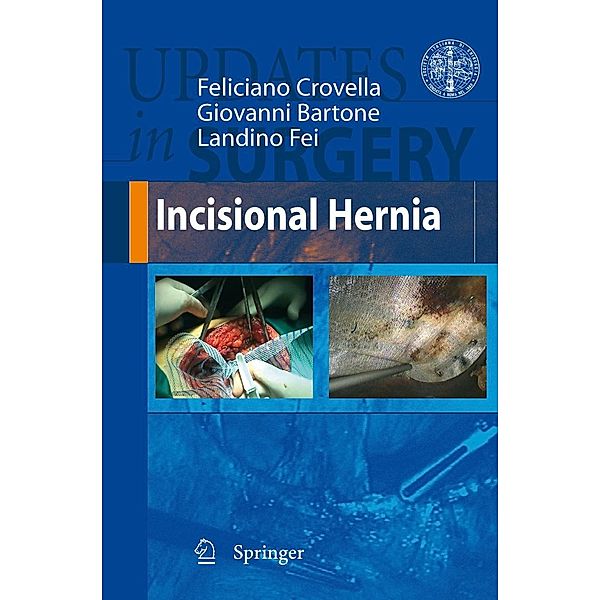 Incisional Hernia / Updates in Surgery, Feliciano Crovella, Giovanni Bartone, Landino Fei
