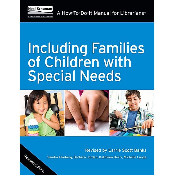 Including Families of Children with Special Needs, Sandra Feinberg, Barbara A. Jordan, Kathleen Deerr, Michelle Langa, Carrie Scott Banks