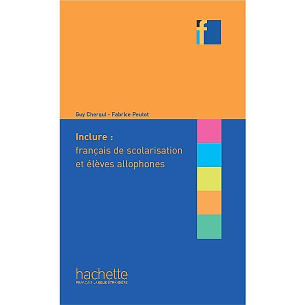 Inclure : français langue de scolarisation et élèves allophones (ebook) / Nouvelle Formule, Peutot Fabrice, Guy Cherqui