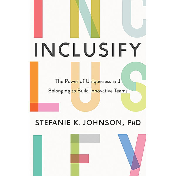 Inclusify, Stefanie K. Johnson