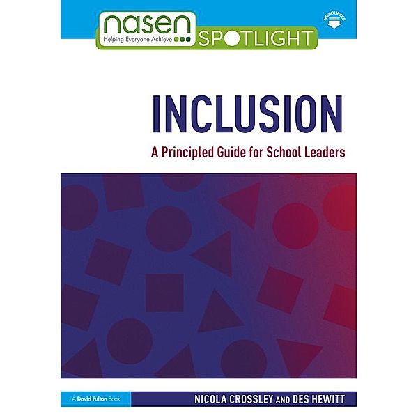 Inclusion: A Principled Guide for School Leaders, Nicola Crossley, Des Hewitt