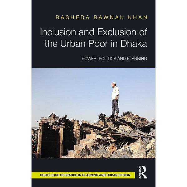 Inclusion and Exclusion of the Urban Poor in Dhaka, Rasheda Khan