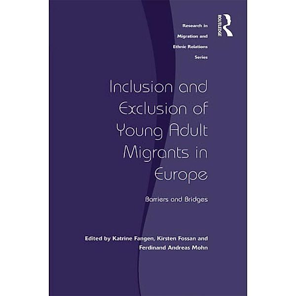 Inclusion and Exclusion of Young Adult Migrants in Europe, Kirsten Fossan