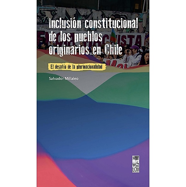 Inclusión constitucional de los pueblos originarios en Chile, Salvador Millaleo Hernández