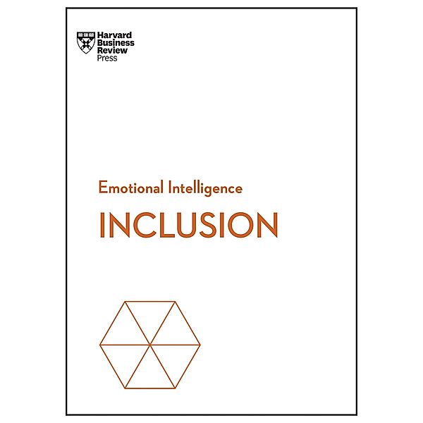 Inclusion (HBR Emotional Intelligence Series) / HBR Emotional Intelligence Series, Harvard Business Review, Ella F. Washington, DDS Dobson-Smith, Selena Rezvani, Stacey A. Gordon