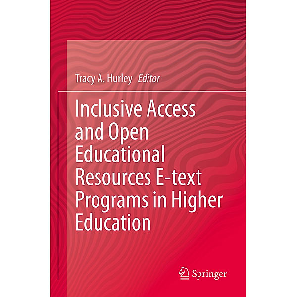 Inclusive Access and Open Educational Resources E-text Programs in Higher Education