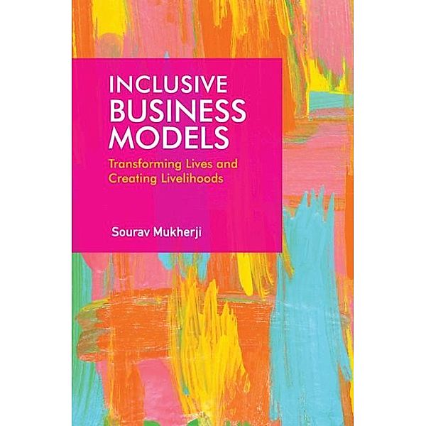 Inclusive Business Models, Sourav Mukherji