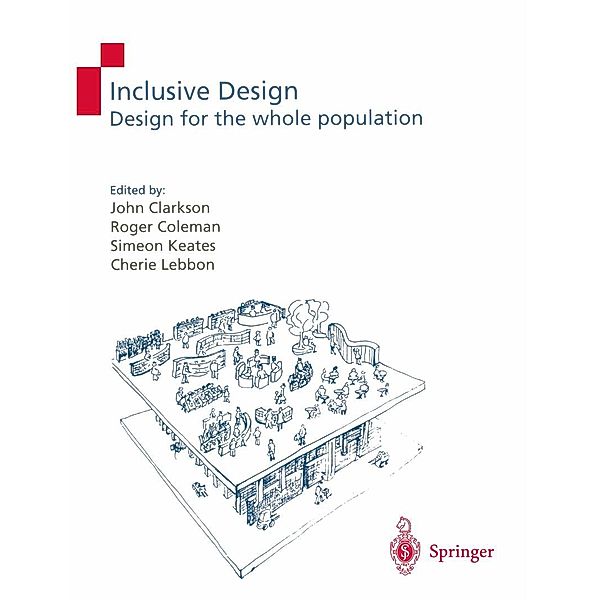 Inclusive Design, P. John Clarkson, Roger Coleman, Simeon Keates, Cherie Lebbon