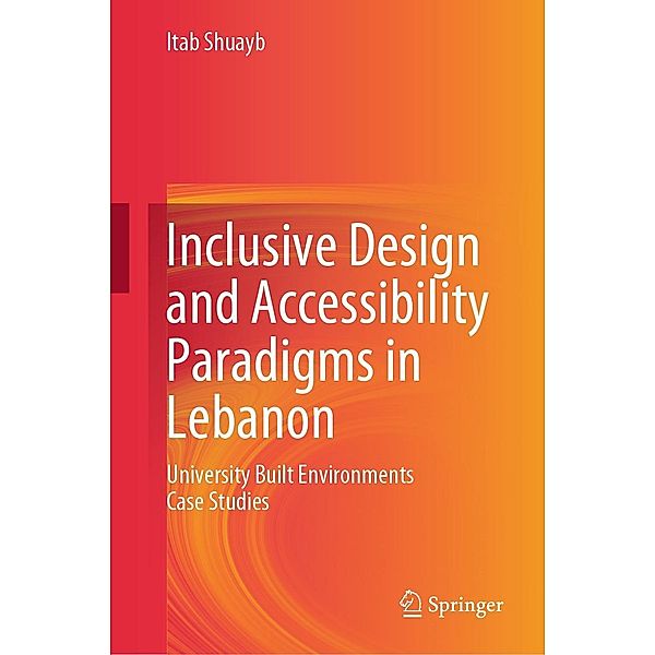 Inclusive Design and Accessibility Paradigms in Lebanon, Itab Shuayb