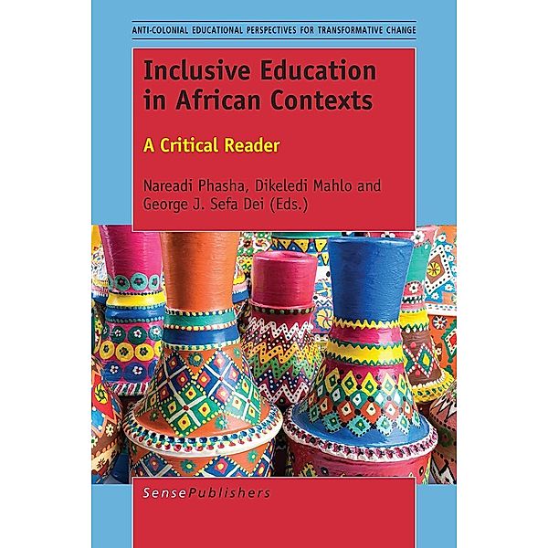 Inclusive Education in African Contexts / Anti-colonial Educational Perspectives for Transformative Change