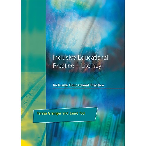 Inclusive Educational Practice, Teresa Grainger, Janet Tod