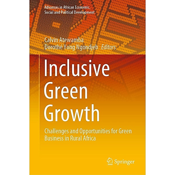 Inclusive Green Growth / Advances in African Economic, Social and Political Development