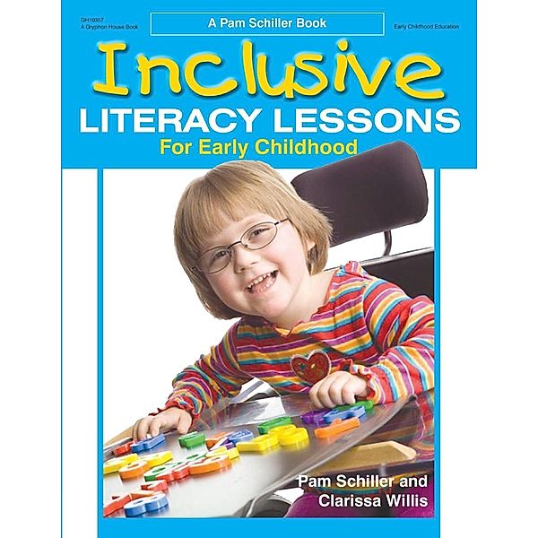 Inclusive Literacy Lessons for Early Childhood, Pam Schiller