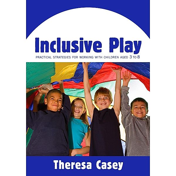 Inclusive Play, Theresa Casey