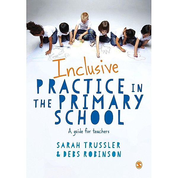 Inclusive Practice in the Primary School, Sarah Trussler, Debs Robinson