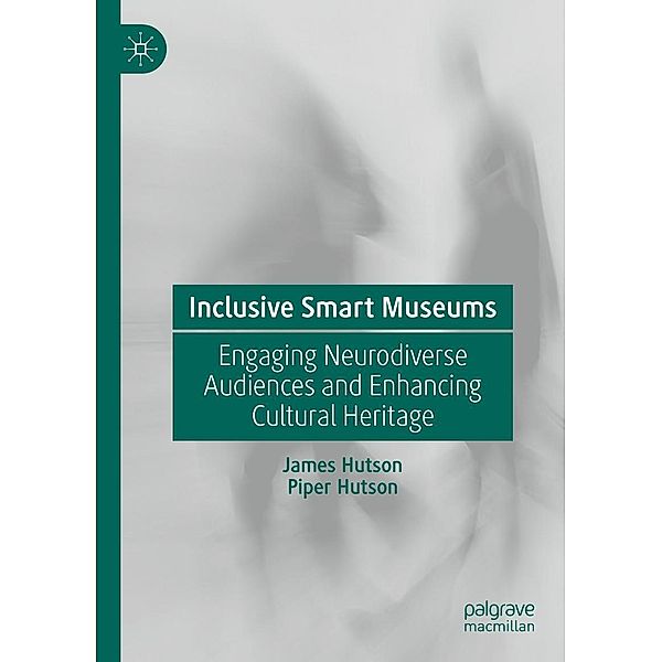 Inclusive Smart Museums / Progress in Mathematics, James Hutson, Piper Hutson