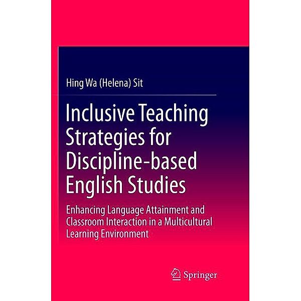 Inclusive Teaching Strategies for Discipline-based English Studies, Hing Wa (Helena) Sit