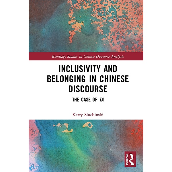 Inclusivity and Belonging in Chinese Discourse, Kerry Sluchinski
