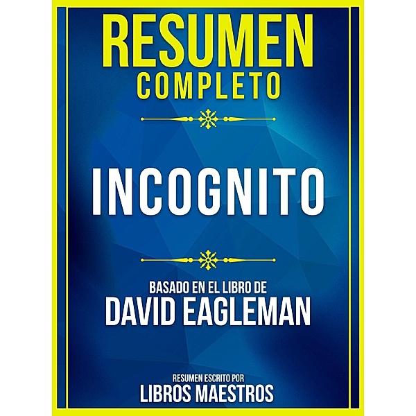 Incógnito (Incognito) - Basado En El Libro De David Eagleman, Libros Maestros