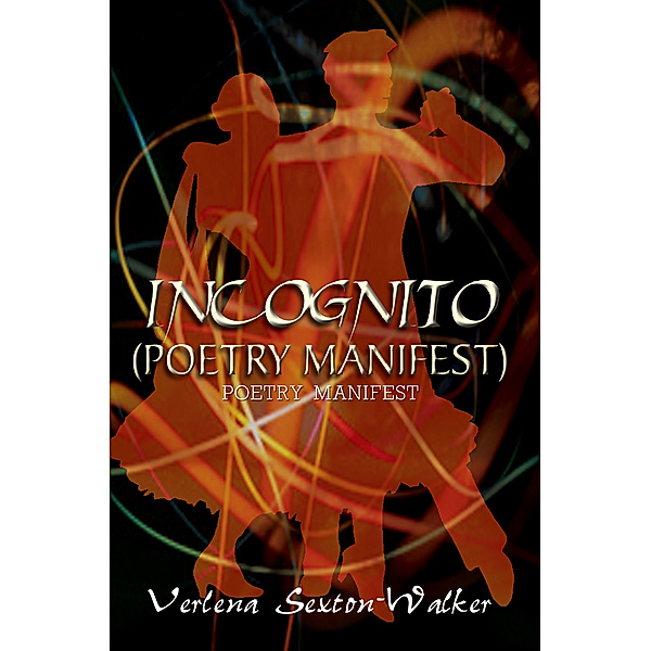 Incognito (Poetry Manifest), Verlena Sexton-Walker