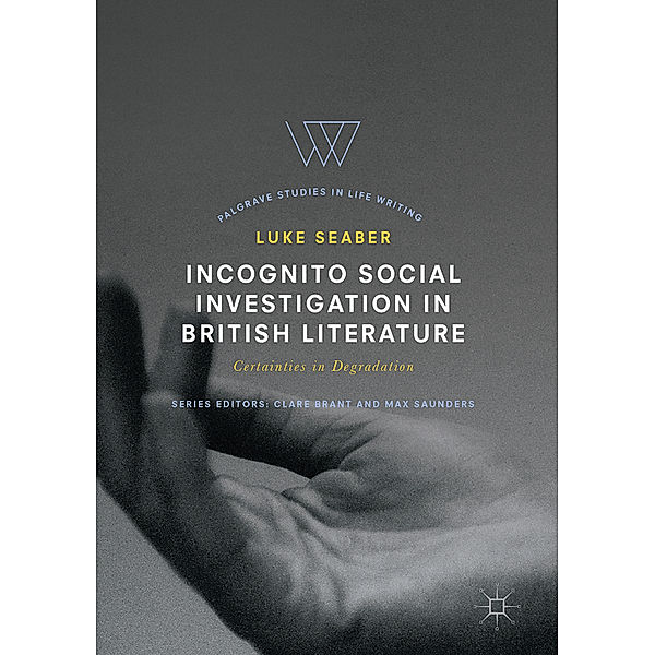 Incognito Social Investigation in British Literature, Luke Seaber