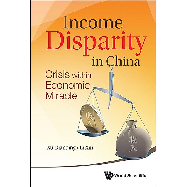 Income Disparity In China: Crisis Within Economic Miracle, Xin Li, Dianqing Xu