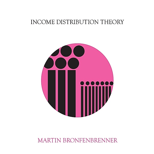 Income Distribution Theory, Martin Bronfenbrenner