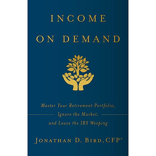 Income on Demand, Jonathan D. Bird