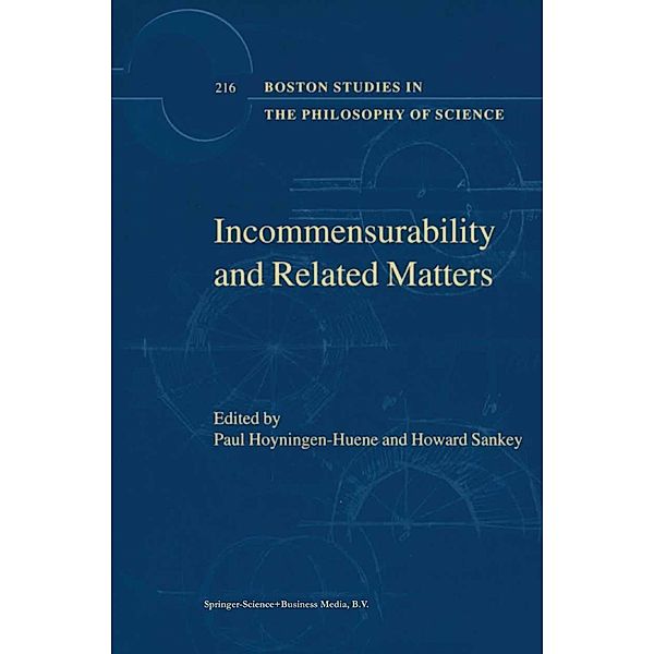 Incommensurability and Related Matters / Boston Studies in the Philosophy and History of Science Bd.216