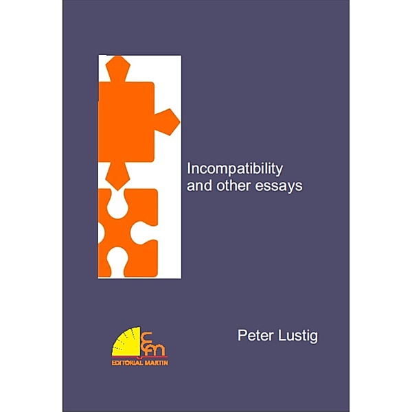 Incompatibility and other essays / Politics, philosophy, Peter Lustig