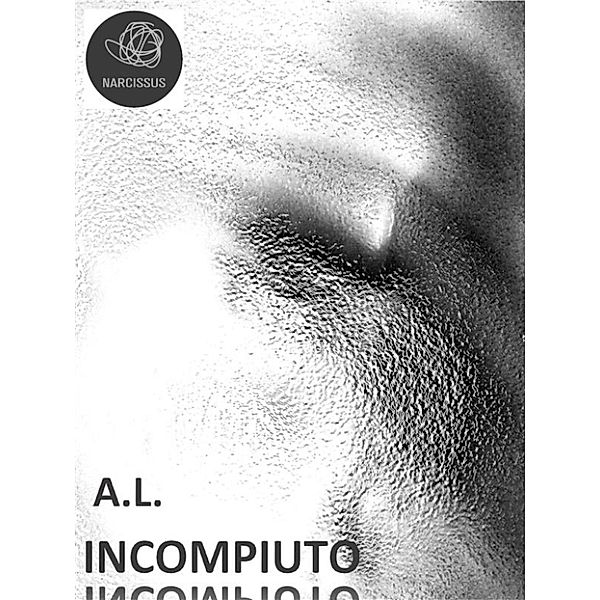 Incompiuto, A. L.