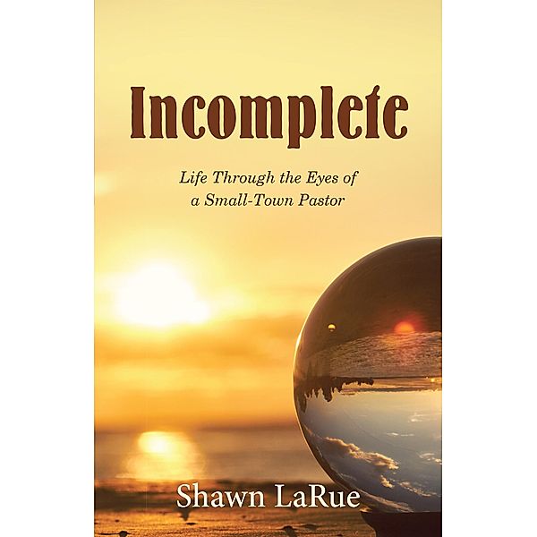 Incomplete, Shawn Larue