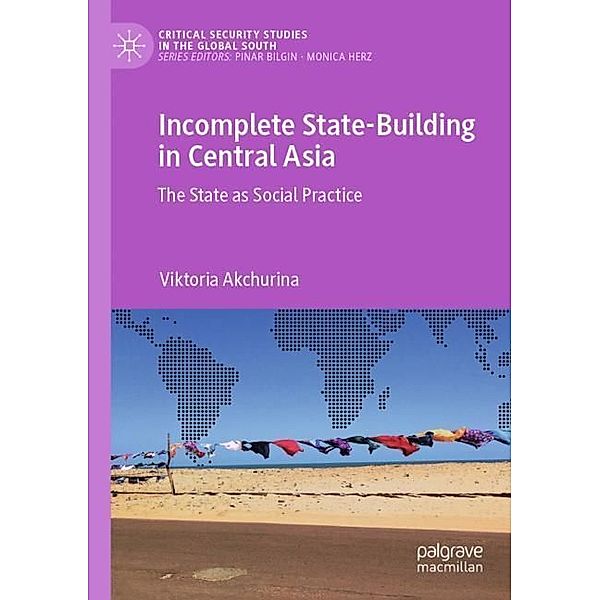 Incomplete State-Building in Central Asia, Viktoria Akchurina