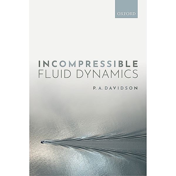 Incompressible Fluid Dynamics, P. A. Davidson