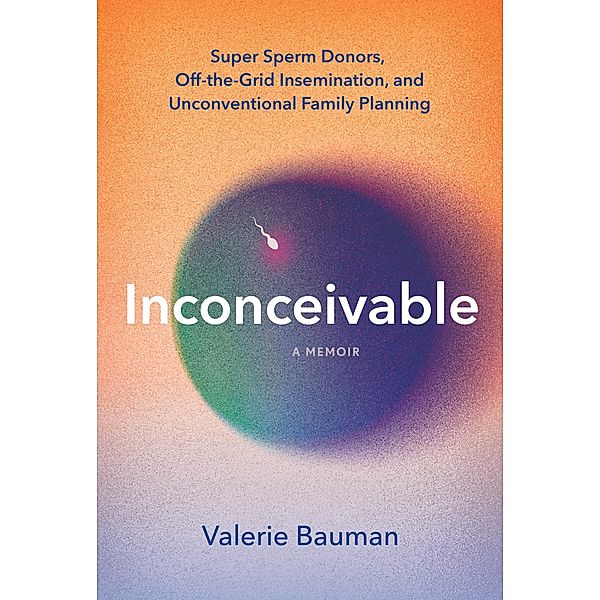 Inconceivable, Valerie Bauman