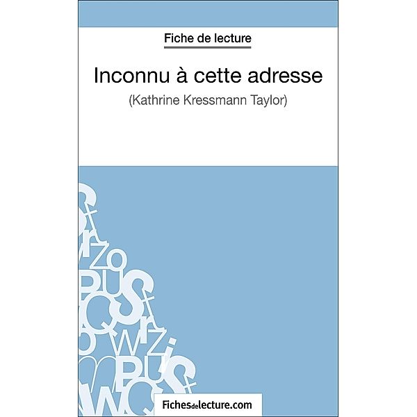 Inconnu à cette adresse de Kathrine Kressmann Taylor (Fiche de lecture), Vanessa Grosjean, Fichesdelecture