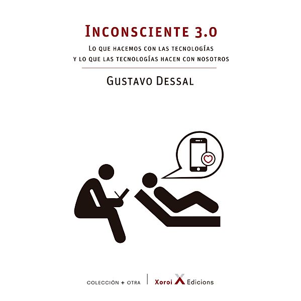 Inconsciente 3.0 / + Otra, Gustavo Dessal